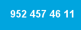 952 457 46 11 952 457 46 11